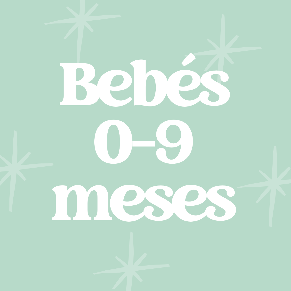 BEBÉS 0 MESES-9 MESES