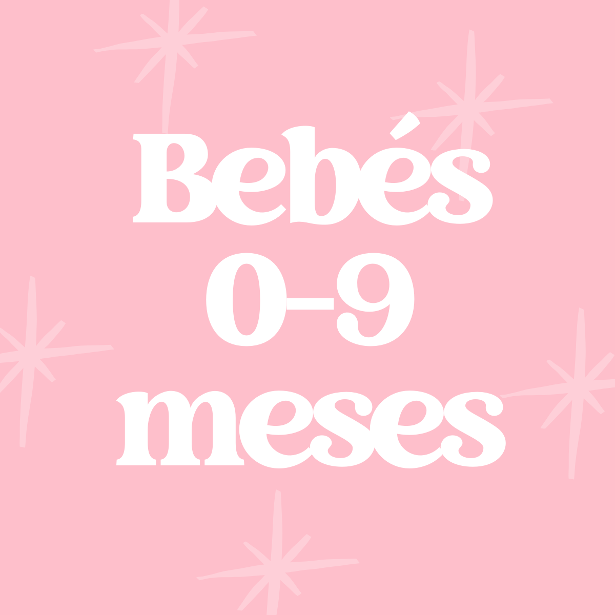 COLECCIÓN BEBES 0 MESES - 9 MESES NIÑAS